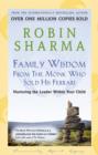 Image for Family Wisdom From The Monk Who Sold His Ferrari: Nurturing The Leader Within Your Child
