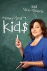 Image for Money-Smart Kids: Teach Your Children Financial Confidence and Control