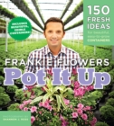 Image for Pot It Up: 150 Fresh Ideas for Beautiful, Easy-to-Grow Containers