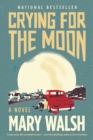 Image for Crying for the Moon : A Novel