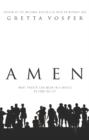 Image for Amen: What Prayer Can Mean in a World Beyond Belief