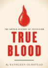 Image for True Blood: The Untold History of Television