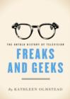 Image for Freaks and Geeks: The Untold History of Television