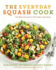 Image for Everyday Squash Cook: The Most Versatile &amp; Affordable Superfood