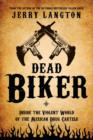 Image for Dead biker: inside the violent world of the Mexican drug cartels
