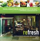 Image for reFresh: Contemporary Vegan Recipes From the Award Winning Fresh Restaurants