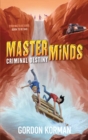 Image for Masterminds: Criminal Destiny