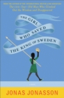 Image for The Girl Who Saved The King Of Sweden