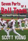 Image for Seven Parts of a Ball Team And Other Sports Stories