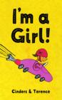 Image for I&#39;m a Girl!