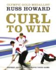 Image for Curl to Win: Expert Advice to Improve Your Game