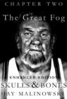Image for Skulls &amp; Bones: The Great Fog Enhanced Edition (with video content): (Letters From a Sailor to His Long Lost Granddaughter)