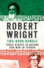 Image for Robert Wright Two-Book Bundle: Three Nights in Havana and Our Man in Tehran