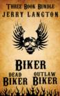 Image for Jerry Langton Three-Book Biker Bundle: Biker, Outlaw Biker and Dead Biker