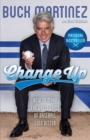 Image for Change Up : How to Make the Great Game of Baseball Even Better