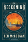 Image for Dead Reckoning : The Untold Story of the Northwest Passage
