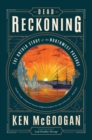 Image for Dead Reckoning: The Untold Story of the Northwest Passage