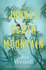 Image for The Jungle South of the Mountain