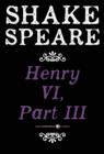 Image for Henry VI, Part III: A History