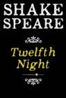 Image for Twelfth Night; or What You Will: A Comedy