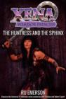 Image for Xena Warrior Princess: The Huntress and the Sphinx
