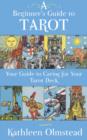 Image for Beginner&#39;s Guide to Tarot: Your Guide to Caring for Your Tarot Deck