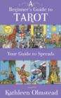 Image for Beginner&#39;s Guide to Tarot: Your Guide to Spreads