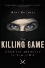Image for The Killing Game : Martyrdom, Murder, and the Lure of ISIS