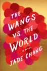 Image for Wangs vs. the World: A Novel