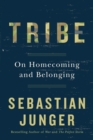 Image for Tribe: On Homecoming and Belonging