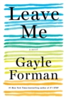 Image for Leave Me: A Novel