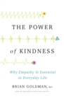 Image for Power of Kindness: Why Empathy Is Essential in Everyday Life
