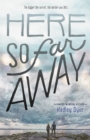 Image for Here So Far Away