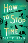 Image for How To Stop Time