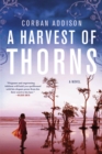 Image for A Harvest of Thorns : A Novel