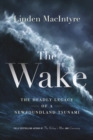 Image for The Wake : The Deadly Legacy of a Newfoundland Tsunami