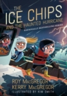 Image for Ice Chips and the Haunted Hurricane: Ice Chips Series Book 2