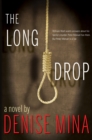 Image for Long Drop: A Novel