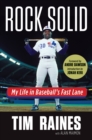 Image for Rock Solid: My Life in Baseball&#39;s Fast Lane
