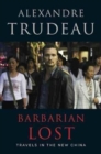 Image for Barbarian Lost : Travels in the New China