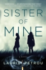 Image for Sister of Mine: A Novel