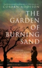 Image for The Garden of Burning Sand : A Novel