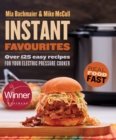 Image for Instant Favourites: Over 125 easy recipes for your electric pressure cooker