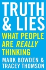 Image for Truth &amp; lies  : what people are really thinking