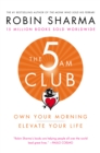 Image for 5 AM Club: Own Your Morning. Elevate Your Life.