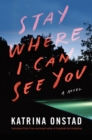 Image for Stay Where I Can See You