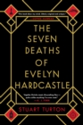 Image for Seven Deaths of Evelyn Hardcastle: A Novel