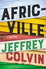 Image for Africville: A Novel