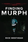 Image for Finding Murph: How Joe Murphy Went From Winning a Championship to Living Homeless in the Bush