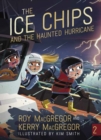 Image for The Ice Chips and the Haunted Hurricane